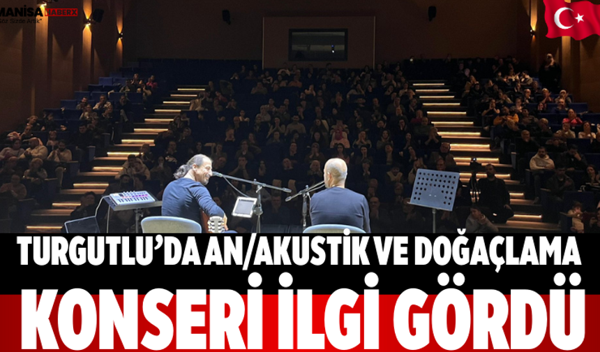 Turgutlu’da An/Akustik ve Doğaçlama Konseri İlgi Gördü
