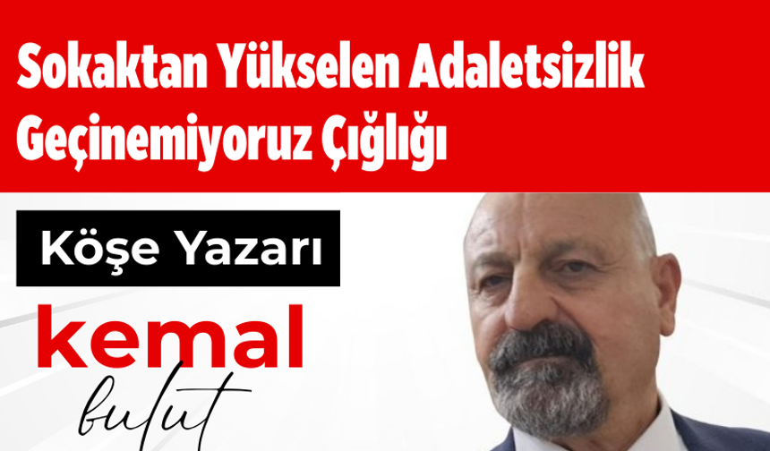 Sokaktan Yükselen Adaletsizlik Geçinemiyoruz