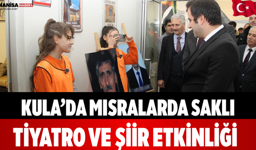 Kula’da Mısralarda Saklı Tiyatro ve Şiir Etkinliği