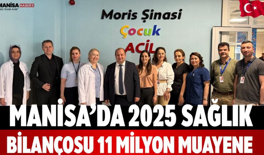 Manisa’da 2025 Sağlık Bilançosu: 11 Milyon Muayene