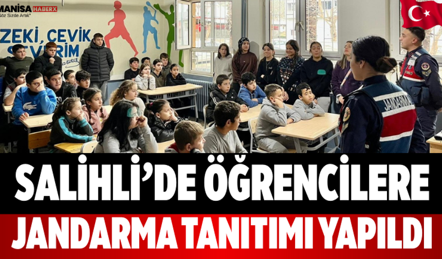 Salihli’de Öğrencilere Jandarma Tanıtımı Yapıldı