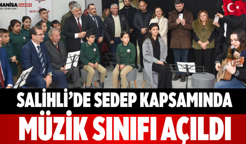 Salihli’de SEDEP Kapsamında Müzik Sınıfı Açıldı