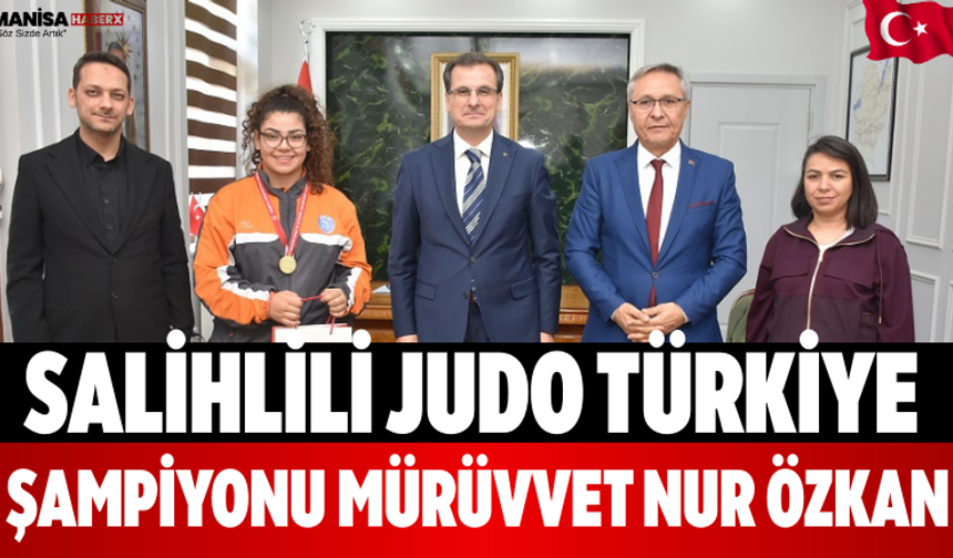 Salihlili Judo Türkiye Şampiyonu Mürüvvet Nur Özkan
