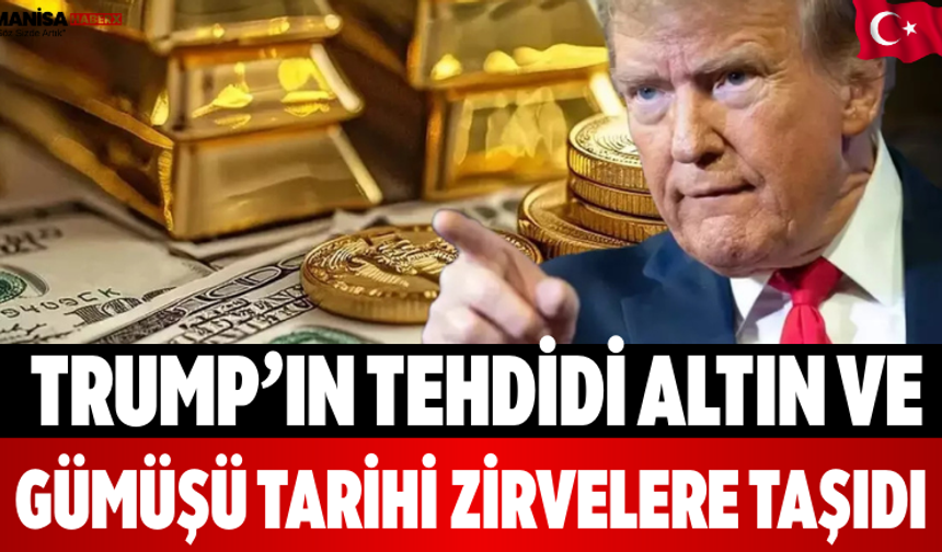 Trump’ın tehdidi altın ve gümüşü tarihi zirvelere taşıdı