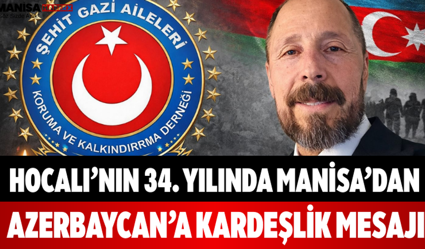 Hocalı’nın 34. Yılında Manisa’dan Azerbaycan’a Kardeşlik Mesajı