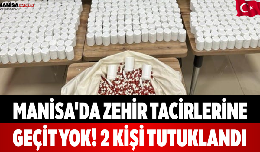 Manisa'da Zehir Tacirlerine Geçit Yok! 2 Kişi Tutuklandı