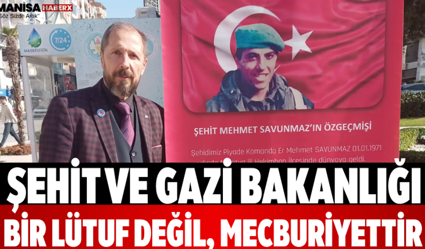 Şehit ve Gazi Bakanlığı Bir Lütuf Değil, Mecburiyettir