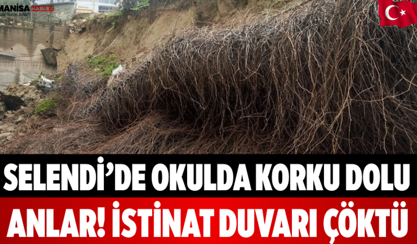 Selendi’de Okulda Korku Dolu Anlar! İstinat Duvarı Çöktü