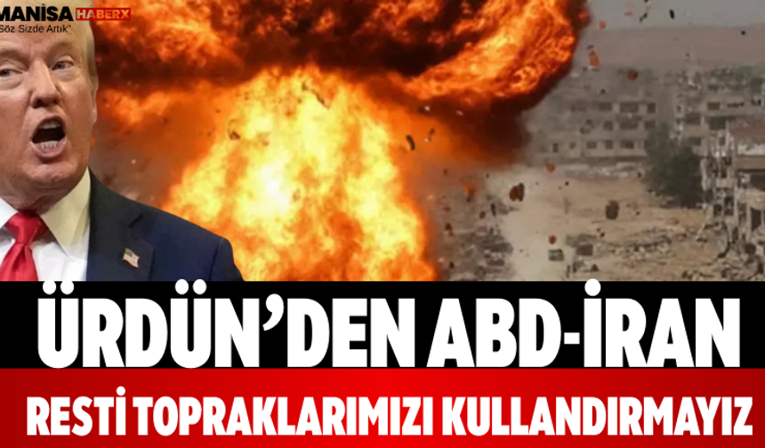 Ürdün’den ABD-İran Resti Topraklarımızı Kullandırmayız