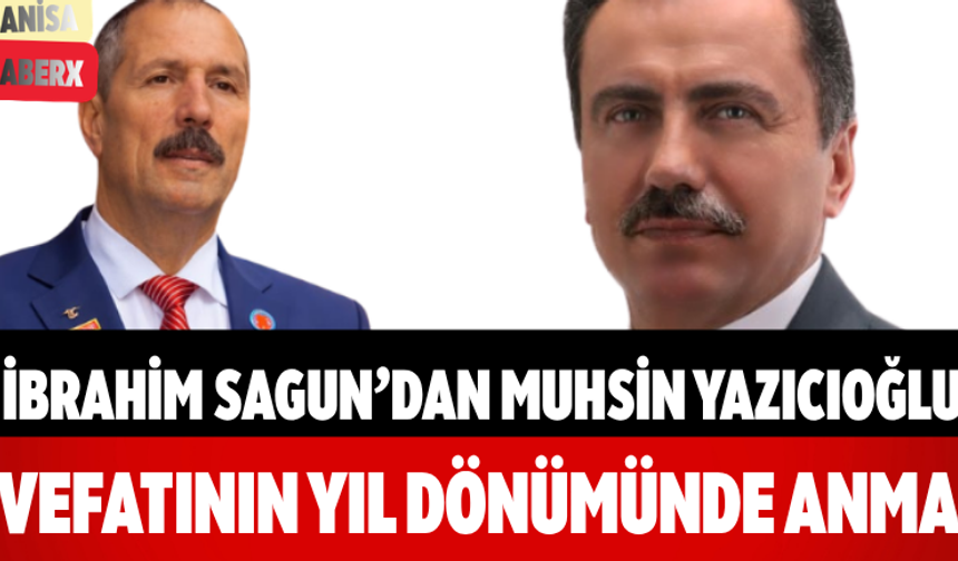 İbrahim Sagun’dan Muhsin Yazıcıoğlu Vefatının Yıl Dönümünde Anma