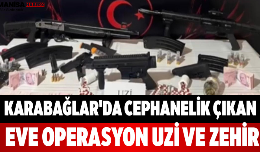 Karabağlar'da Cephanelik Çıkan Eve Operasyon Uzi ve Zehir