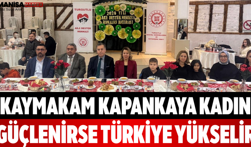 Kaymakam Kapankaya Kadın Güçlenirse Türkiye Yükselir