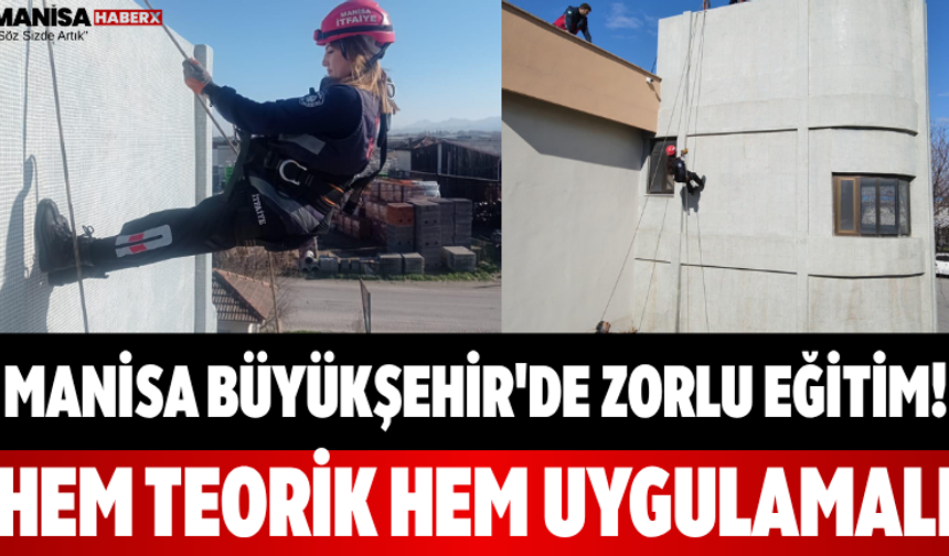 Manisa Büyükşehir'de Zorlu Eğitim! Hem Teorik Hem Uygulamalı