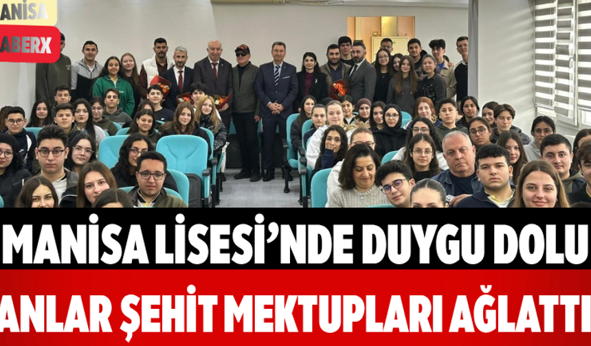 Manisa Lisesi’nde Duygu Dolu Anlar Şehit Mektupları Ağlattı