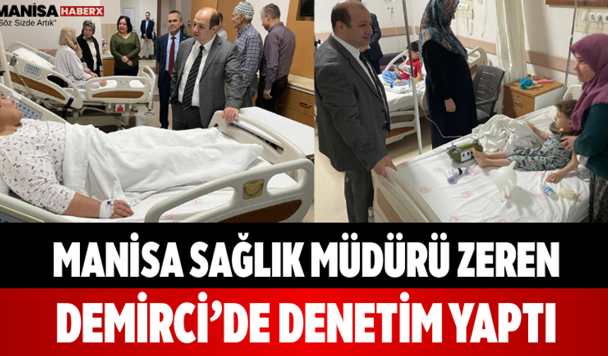 Manisa Sağlık Müdürü Zeren Demirci’de Denetim Yaptı