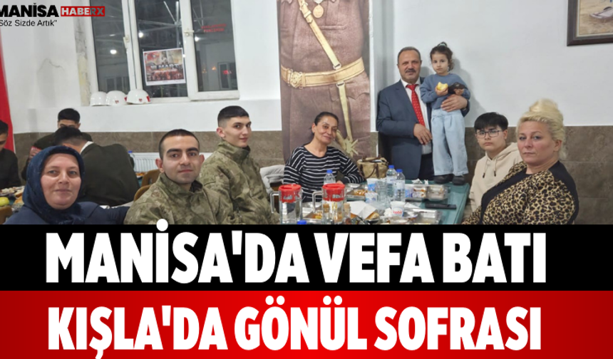 Manisa'da Vefa Batı Kışla'da Gönül Sofrası