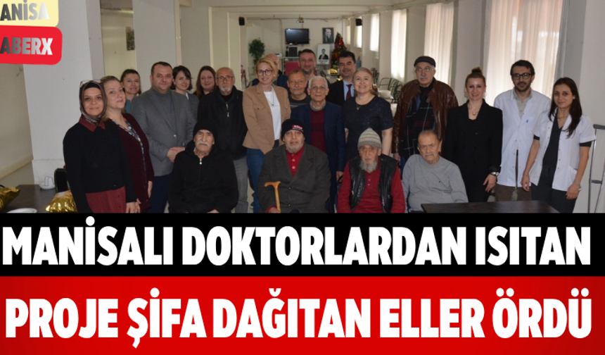 Manisalı Doktorlardan Isıtan Proje Şifa Dağıtan Eller Ördü