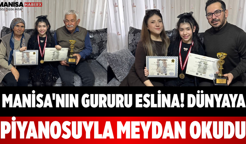Manisa'nın Gururu Eslina! Dünyaya Piyanosuyla Meydan Okudu