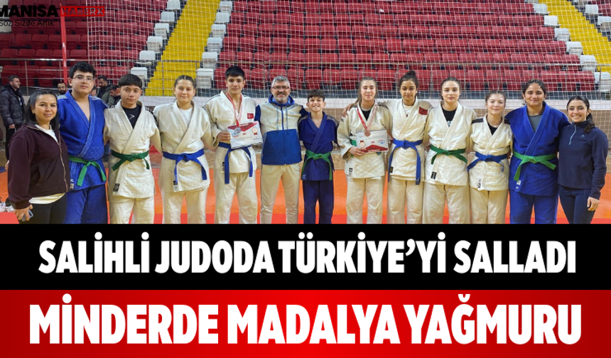 Salihli Judoda Türkiye’yi Salladı Minderde Madalya Yağmuru