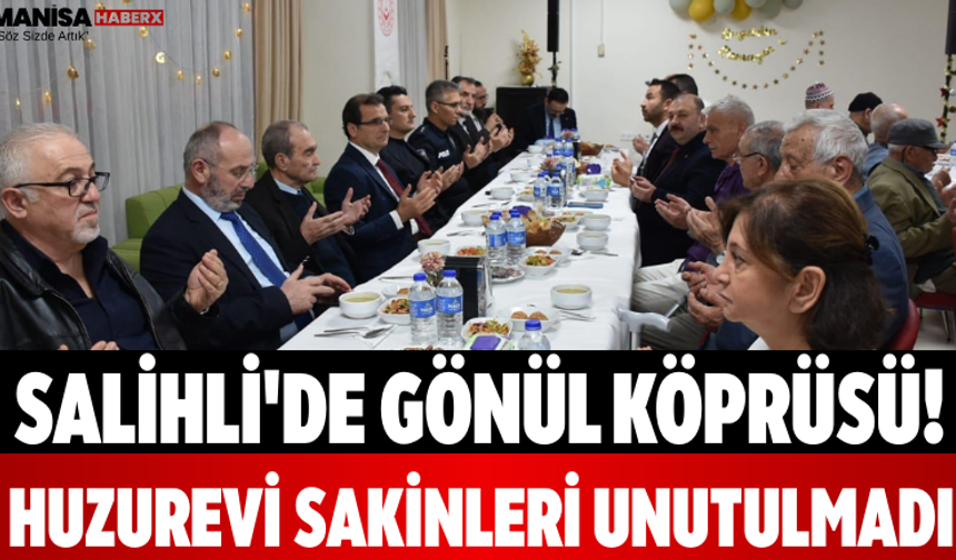 Salihli'de Gönül Köprüsü! Huzurevi Sakinleri Unutulmadı