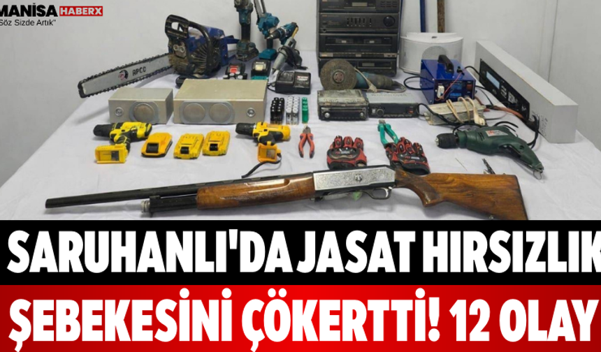 Saruhanlı'da JASAT Hırsızlık Şebekesini Çökertti! 12 Olay