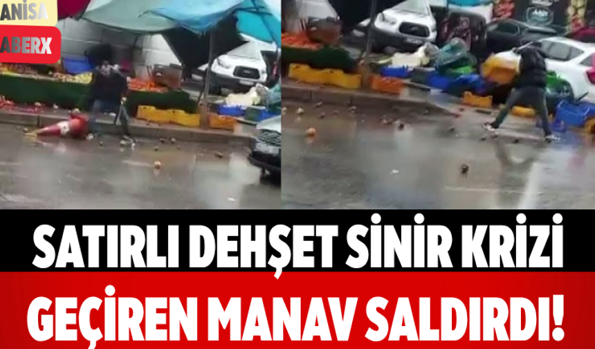 Satırlı Dehşet Sinir Krizi Geçiren Manav Saldırdı!