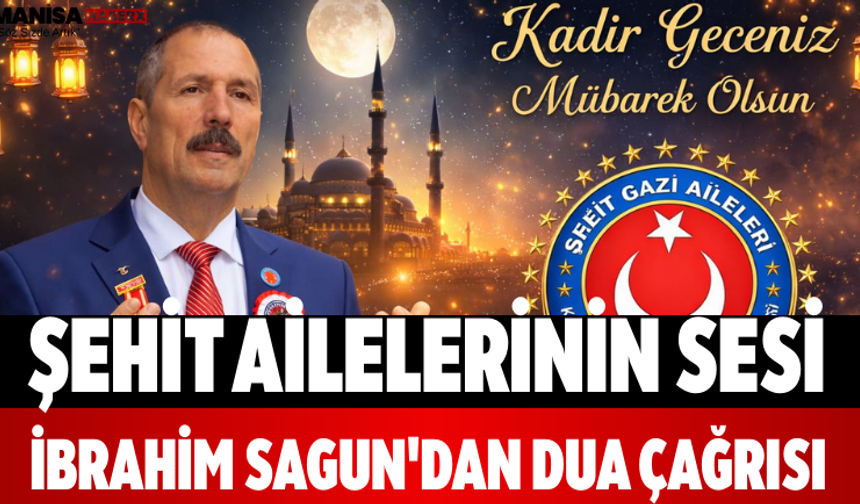 Şehit Ailelerinin Sesi İbrahim Sagun'dan Dua Çağrısı