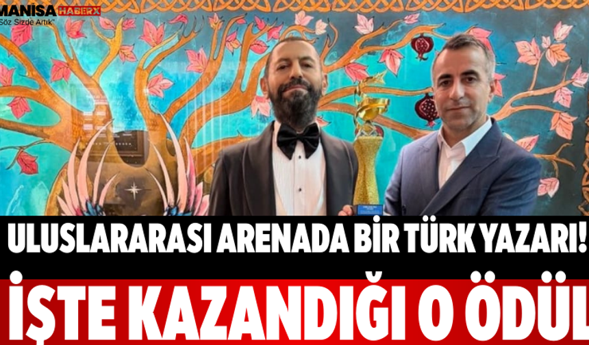 Uluslararası Arenada Bir Türk Yazarı! İşte Kazandığı O Ödül