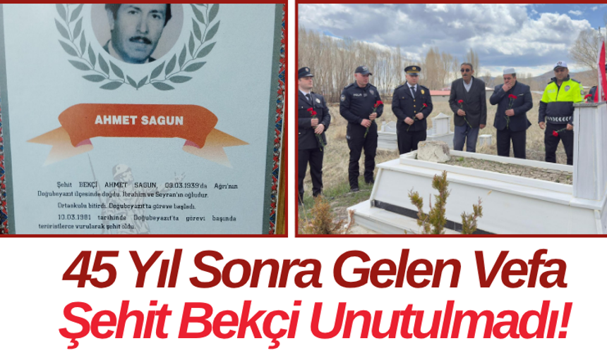 45 Yıl Sonra Gelen Vefa Şehit Bekçi Unutulmadı!