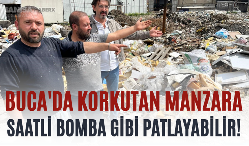 Buca'da Korkutan Manzara Saatli Bomba Gibi Patlayabilir!