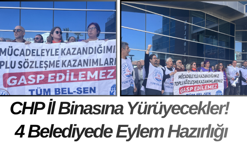 CHP İl Binasına Yürüyecekler! 4 Belediyede Eylem Hazırlığı