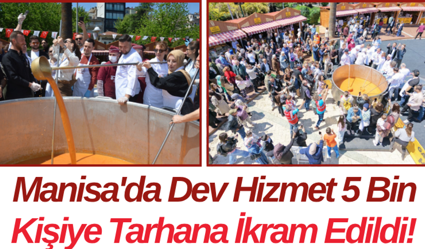 Manisa'da Dev Hizmet 5 Bin Kişiye Tarhana İkram Edildi!