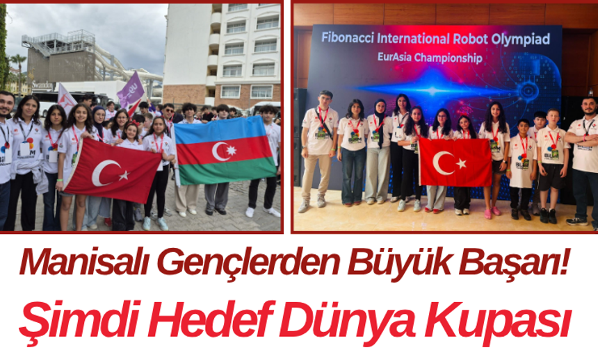 Manisalı Gençlerden Büyük Başarı! Şimdi Hedef Dünya Kupası