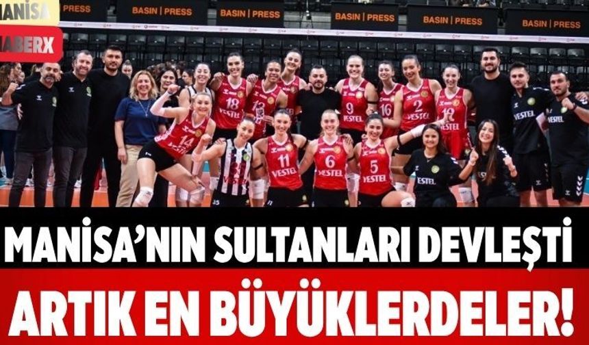 Manisa’nın Sultanları Devleşti Artık En Büyüklerdeler!