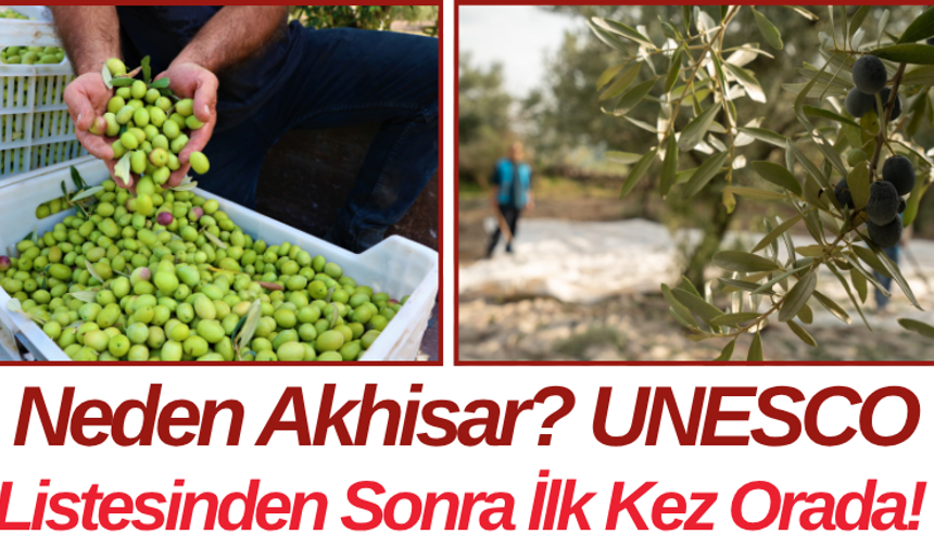 Neden Akhisar? UNESCO Listesinden Sonra İlk Kez Orada!