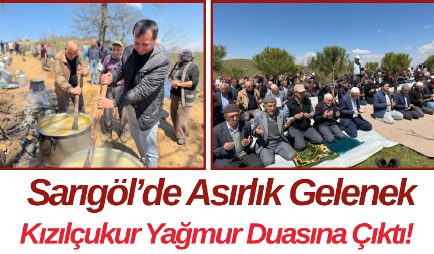 Sarıgöl’de Asırlık Gelenek Kızılçukur Yağmur Duasına Çıktı!