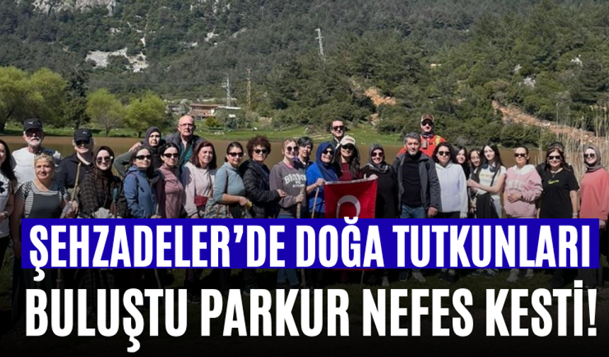 Şehzadeler’de Doğa Tutkunları Buluştu Parkur Nefes Kesti!