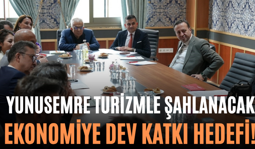 Yunusemre Turizmle Şahlanacak Ekonomiye Dev Katkı Hedefi!