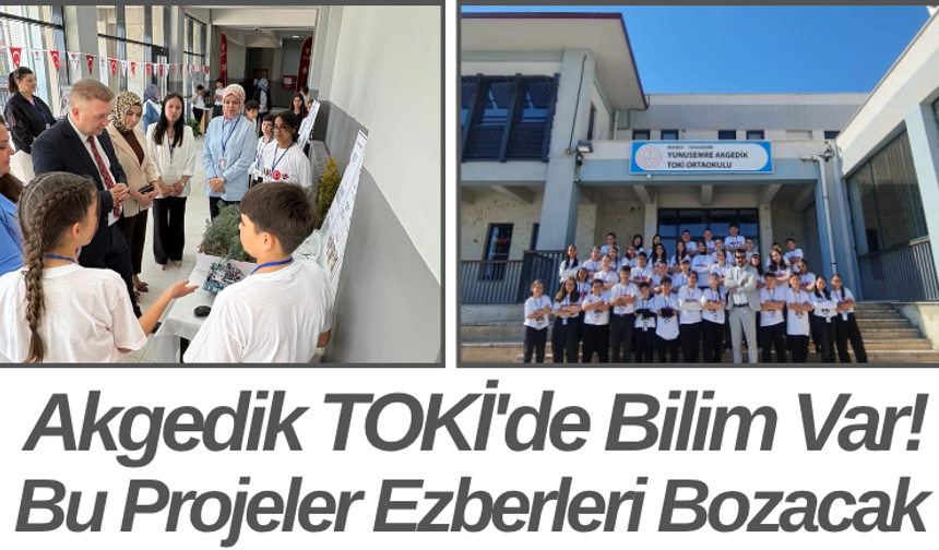 Akgedik TOKİ'de Bilim Var! Bu Projeler Ezberleri Bozacak