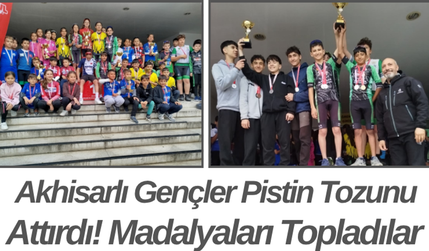 Akhisarlı Gençler Pistin Tozunu Attırdı! Madalyaları Topladılar