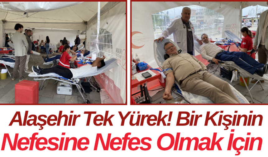 Alaşehir Tek Yürek! Bir Kişinin Nefesine Nefes Olmak İçin