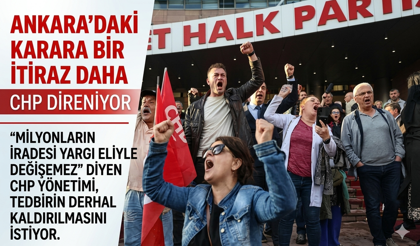 CHP’den "Mutlak Butlan" Kararına Yeni İtiraz!