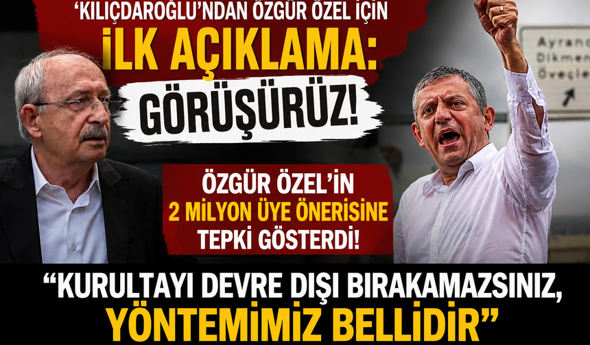 Kılıçdaroğlu’ndan Özgür Özel İçin İlk Açıklama: Görüşürüz!