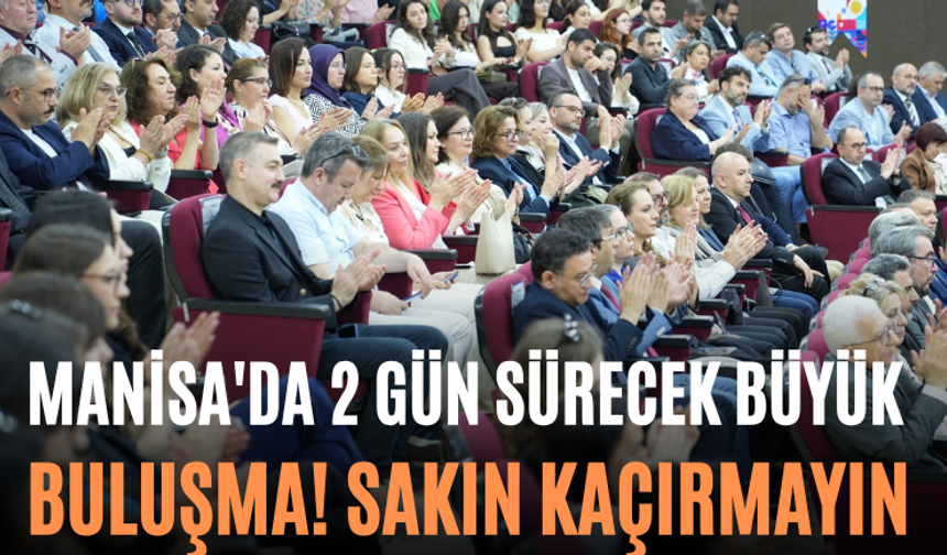Manisa'da 2 Gün Sürecek Büyük Buluşma! Sakın Kaçırmayın