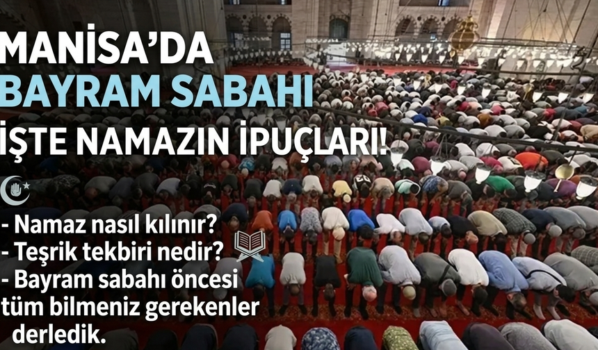 Manisa’da Bayram Sabahı İşte Namazın İpuçları!