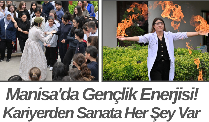 Manisa'da Gençlik Enerjisi! Kariyerden Sanata Her Şey Var