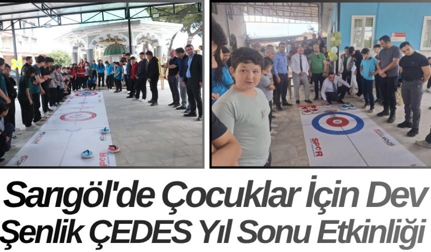 Sarıgöl'de Çocuklar İçin Dev Şenlik ÇEDES Yıl Sonu Etkinliği