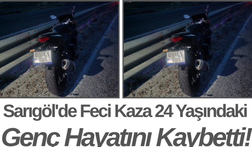 Sarıgöl'de Feci Kaza 24 Yaşındaki Genç Hayatını Kaybetti!