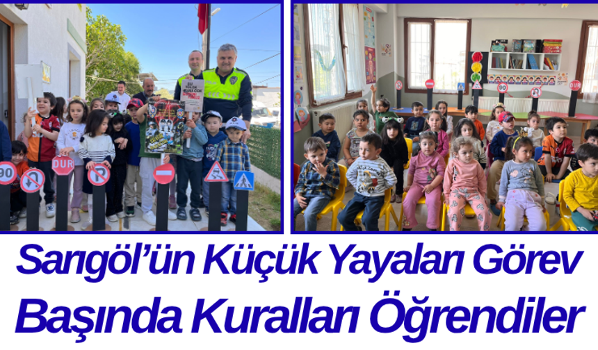 Sarıgöl’ün Küçük Yayaları Görev Başında Kuralları Öğrendiler