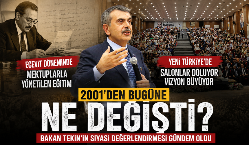 2002’den 2026’ya Eğitim Bakan Tekin Geçmişi Böyle Kıyasladı!